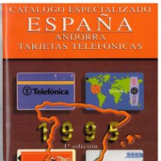 Tarjetas telefónicas de colección: CATÁLOGO ESPAÑA Y ANDORRA TARJETAS TELEFÓNICAS 1995. Lote 93270040