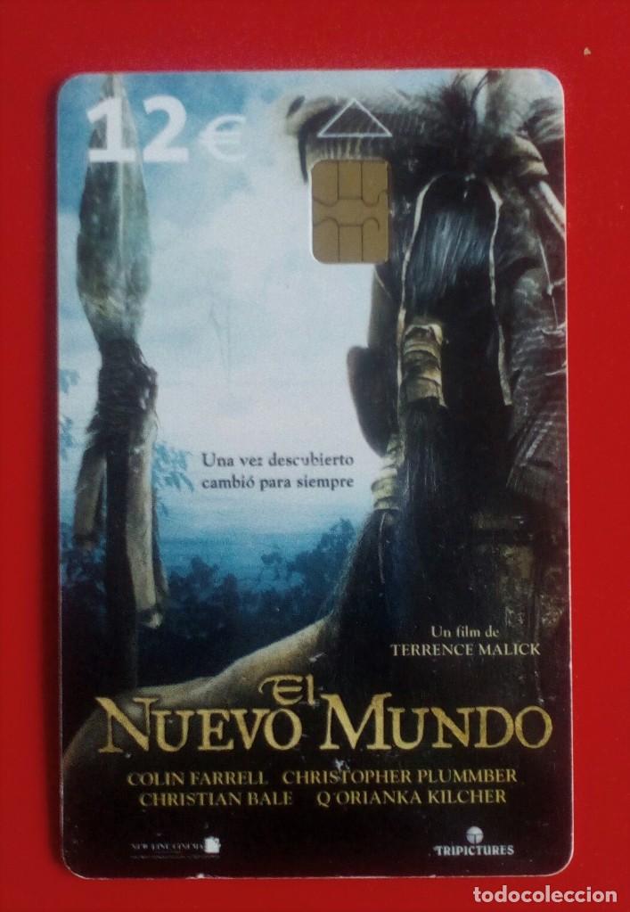 Cartes T&eacute;l&eacute;phoniques de collection: 1 Tarjeta telefonica Pel&iacute;cula El nuevo mundo 12 euros