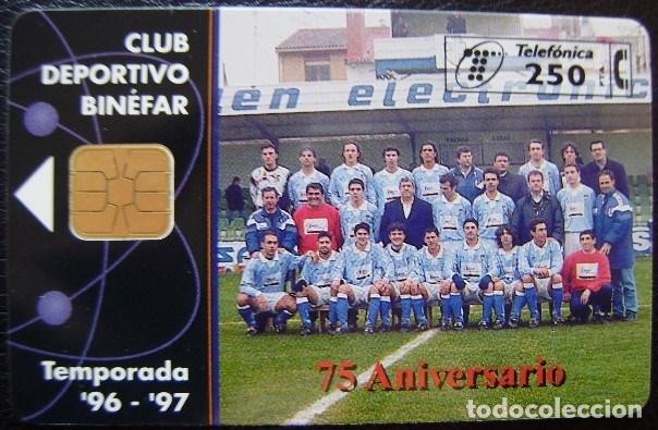 Sammlung von Telefonkarten: 75 ANIV. CLUB DEPORTIVO BINEFAR - P 247 - USADA 1&ordf; CALIDAD - A593