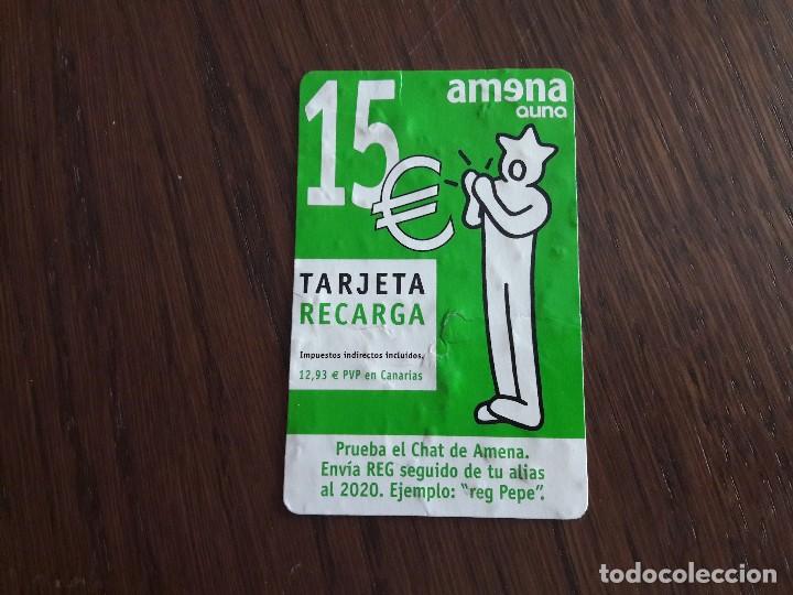 Collection telephone cards: tarjeta de recargaa amena de 15 euros.