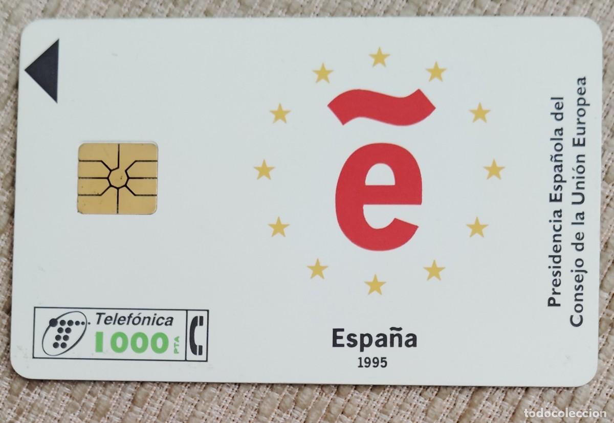 Tarjetas telef&oacute;nicas de colecci&oacute;n: Tarjeta telef&oacute;nica. Presidencia Espa&ntilde;ola del Consejo Uni&oacute;n Europea