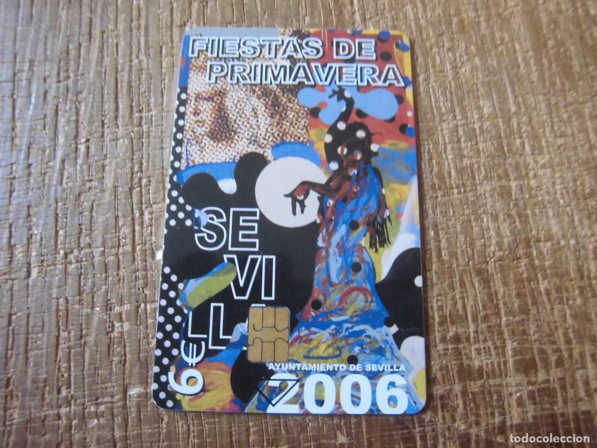Collection telephone cards: TARJETA TELEF&Oacute;NICA SEVILLA 2006 FIESTAS DE PRIMAVERA 6 EUROS
