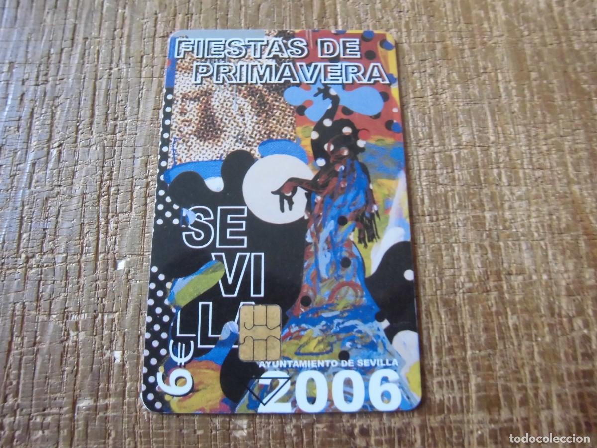 Collection telephone cards: TARJETA TELEF&Oacute;NICA SEVILLA 2006 FIESTAS DE PRIMAVERA 6 EUROS