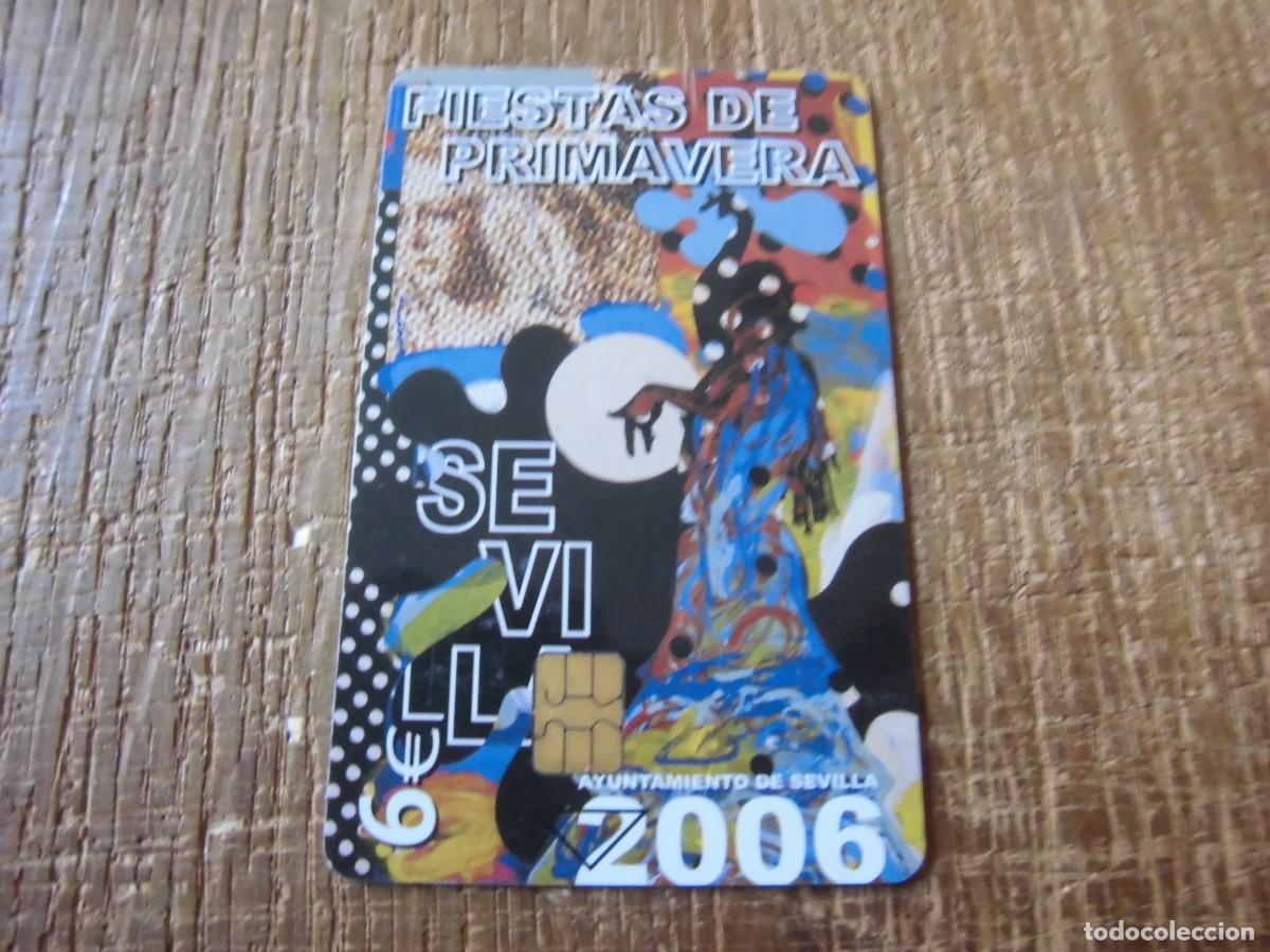 Collection telephone cards: TARJETA TELEF&Oacute;NICA SEVILLA 2006 FIESTAS DE PRIMAVERA 6 EUROS