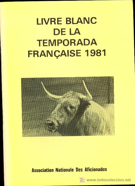 Stierkampf: LIVRE BLANC DE LA TEMPORADA FRANCAISE 1981