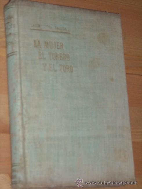 Tauromaquia: Novela: La mujer, el torero y el toro por Alberto Ins&uacute;a de Siglo XX Tesoro en Madrid 1952