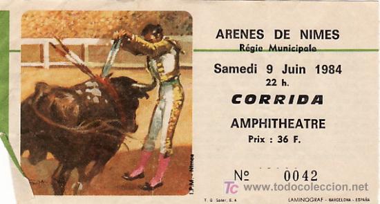 Tauromaquia: PLAZA DE TOROS DE ARENES DE NIMES - FRANCIA - 9 DE JUNIO DE 1984 - ET243