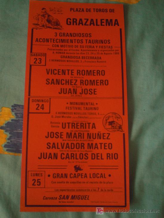 Tauromaquia: CADIZ. CARTEL DE TOROS. PLAZA DE TOROS DE GRAZALEMA. ROMERO, JUAN JOSE, UTRERITA, NU&Ntilde;EZ, MATEO. 1986