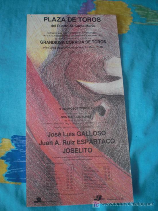 Tauromaquia: CADIZ. CARTEL DE TOROS. PLAZA DE TOROS DEL PUERTO DE SANTA MARIA. GALLOSO, ESPARTACO, JOSELITO. 1987
