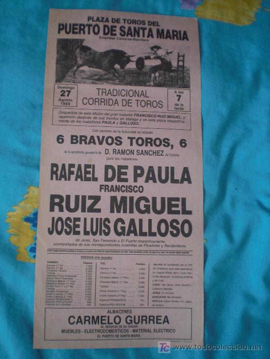 Tauromaquia: CADIZ. CARTEL DE TOROS. PLAZA DE TOROS DEL PUERTO DE SANTA MARIA. DE PAULA,RUIZ MIGUEL,GALLOSO. 1989