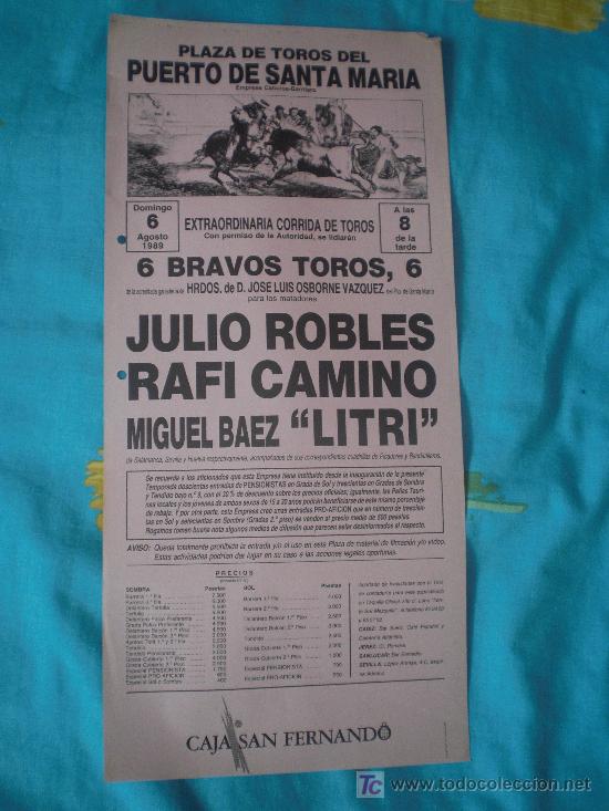 Tauromaquia: CADIZ. CARTEL DE TOROS. PLAZA DE TOROS DEL PUERTO DE SANTA MARIA. ROBLES, CAMINO, LITRI. 1989.