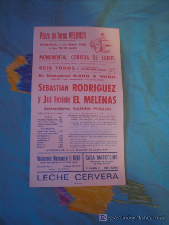 Tauromaquia: VALENCIA. CARTEL DE TOROS. PLAZA DE TOROS DE VALENCIA. RODRIGUEZ, EL MELENAS. 1988.