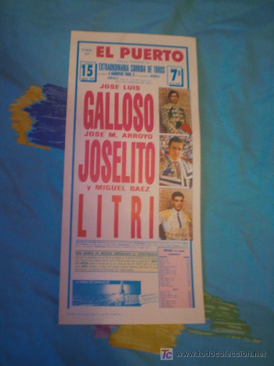 Tauromaquia: CADIZ. CARTEL DE TOROS. TOROS EN EL PUERTO. GALLOSO, JOSELITO, LITRI. 1988.