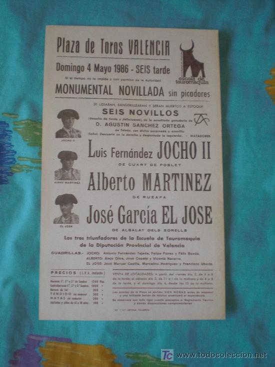 Tauromachia: VALENCIA. CARTEL DE TOROS. PLAZA DE TOROS VALENCIA. JOCHO II, MARTINEZ, EL JOSE. 1986.