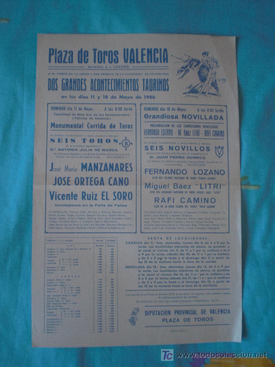 Tauromachia: VALENCIA. CARTEL DE TOROS. PLAZA DE TOROS VALENCIA. MANZANARES, CANO, LITRI, CAMINO, EL SORO. 1986.
