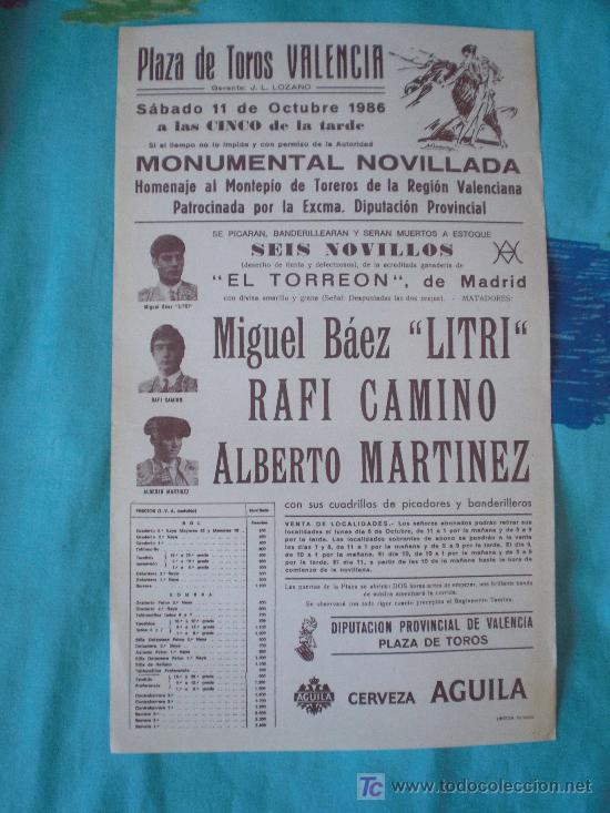 Tauromachia: VALENCIA. CARTEL DE TOROS. PLAZA DE TOROS VALENCIA. LITRI, CAMINO, MARTINEZ. 1986.