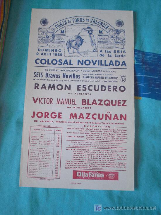 Tauromachie: VALENCIA. CARTEL DE TOROS. PLAZA DE TOROS DE VALENCIA. ESCUDERO, BLAZQUEZ, MAZCU&Ntilde;AN. 1989.