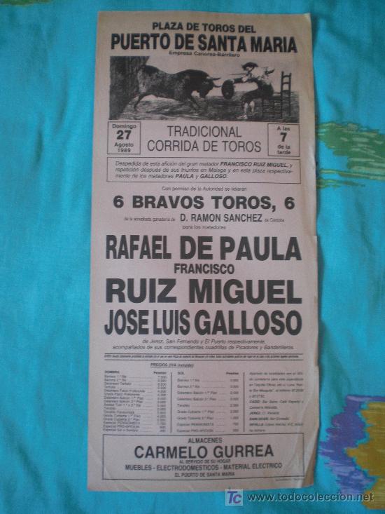 Tauromachia: CADIZ. CARTEL DE TOROS. PLAZA DE TOROS DEL PUERTO DE SANTA MARIA. DE PAULA,RUIZ MIGUEL,GALLOSO. 1989