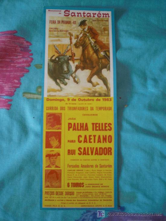 Tauromachia: PORTUGAL. CARTEL DE TOROS. MONUMENTAL DE SANTAREM. PALHA TELLES, CAETANO, RUI SALVADOR. 1983.