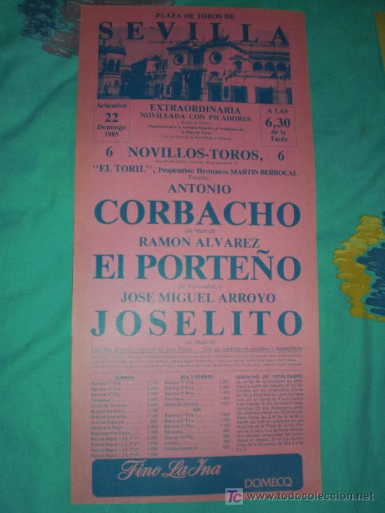 Tauromaquia: SEVILLA. CARTEL DE TOROS. PLAZA DE TOROS DE SEVILLA. CORBACHO, EL PORTE&Ntilde;O, JOSELITO. 1985.