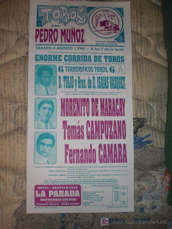 Tauromachie: CIUDAD REAL. CARTEL DE TOROS. TOROS EN PEDRO MU&Ntilde;OZ. MORENITO DE MARACAY, CAMPUZANO, CAMARA. 1990.