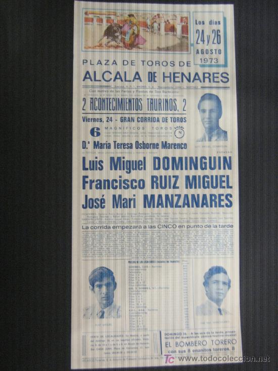 Tauromachia: CARTEL DE TOROS. PLAZA DE TOROS DE ALCALA DE HENARES. 1973. DOMINGUIN. RUIZ MIGUEL. MANZANARES.