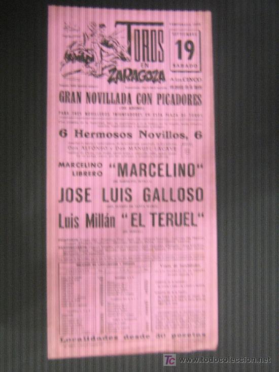 Tauromachia: CARTEL DE TOROS. PLAZA DE TOROS DE ZARAGOZA. 1970. MARCELINO. GALLOSO. EL TERUEL.