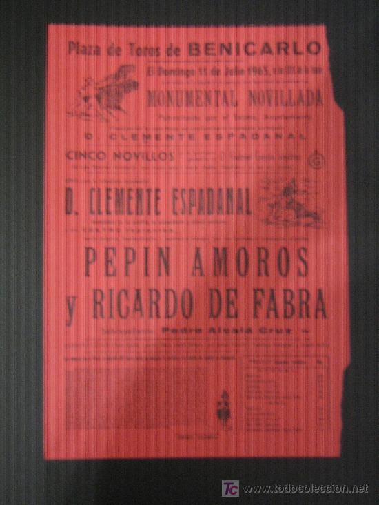 Tauromachia: CARTEL DE TOROS. PLAZA DE TOROS DE BENICARLO. 1965. PEPIN AMOROS. RICARDO DE FABRA.