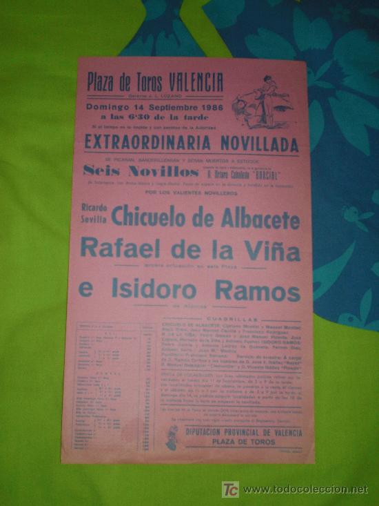 Tauromachie: VALENCIA. CARTEL DE TOROS. PLAZA DE TOROS DE VALENCIA. CHICUELO ALBACETE, DE LA VI&Ntilde;A, RAMOS. 1986.