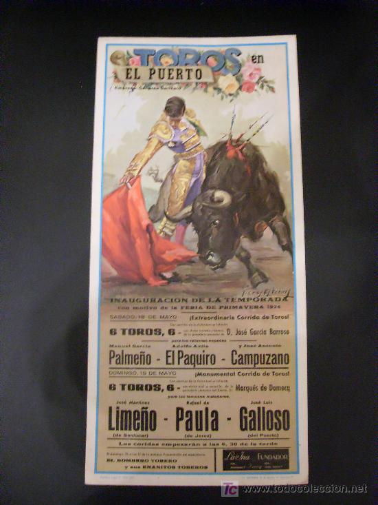 Bullfighting: CARTEL DE TOROS. PLAZA DE TOROS DE EL PUERTO. 1974. PALME&Ntilde;O. EL PAQUIRO. CAMPUZANO. LIME&Ntilde;O. PAULA.