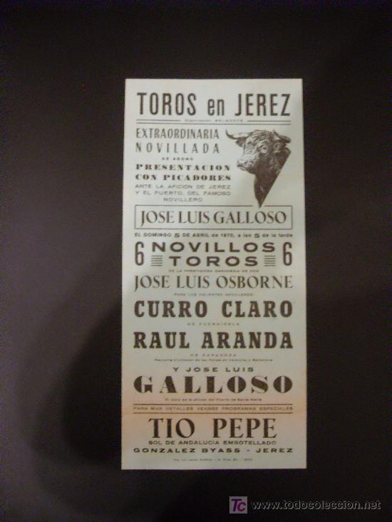 Tauromachie: CARTEL DE TOROS. PLAZA DE TOROS DE JEREZ. 1970. CURRO CLARO. RAUL ARANDA. JOSE LUIS GALLOSO.