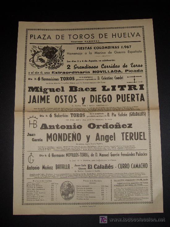 Tauromaquia: CARTEL DE TOROS. PLAZA DE TOROS DE HUELVA. 1967. LITRI. OSTOS. PUERTA. ORDO&Ntilde;EZ. MONDE&Ntilde;O. TERUEL.