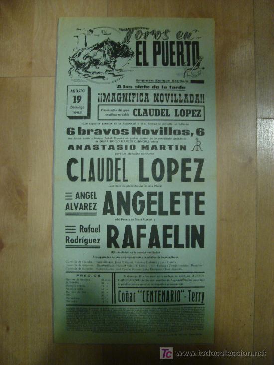 Tauromachia: CARTEL DE TOROS. PLAZA DE TOROS DEL PUERTO. 1962. CLAUDEL LOPEZ. ANGELETE. RAFAELIN.