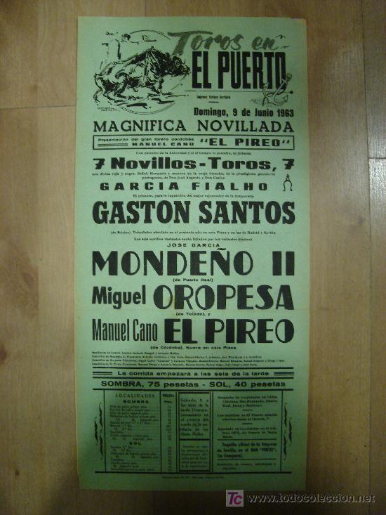 Tauromachia: CARTEL DE TOROS. PLAZA DE TOROS DEL PUERTO. 1963. MONDE&Ntilde;O II. OROPESA. EL PIREO.