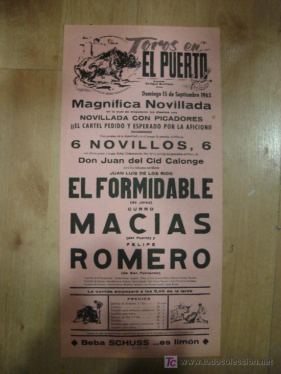Tauromachia: CARTEL DE TOROS. PLAZA DE TOROS DE EL PUERTO. 1963. EL FORMIDABLE. MACIAS. ROMERO.