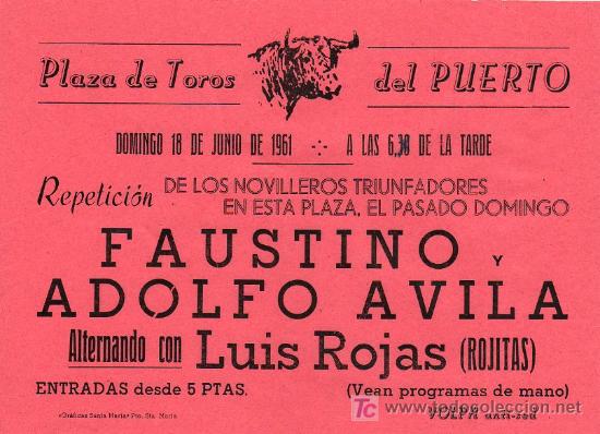 Tauromachia: CARTEL DE TOROS DEL PUERTO. 1961. FAUSTINO Y ADOLFO AVILA. ALTERNANDO CON LUIS ROJAS ROJITAS.