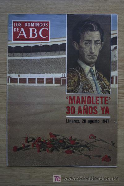 Tauromaquia: Los Domingos de ABC. Suplemento semanal. 7 de agosto de 1977. &rdquo;Manolete&rdquo;. 30 a&ntilde;os ya.