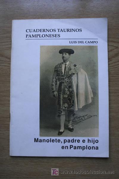 Tauromaquia: Cuadernos taurinos pamploneses. Manolete, padre e hijo en Pamplona. Campo (Luis del)