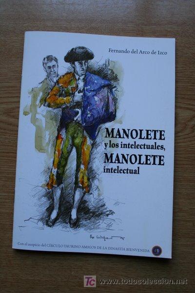 Tauromaquia: Manolete y los intelectuales, Manolete intelectual. Arco de Izco (Fernando del)