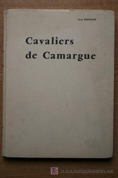 Tauromaquia: Cavaliers de Camargue. Baranger (Ren&eacute;) - Foto 1