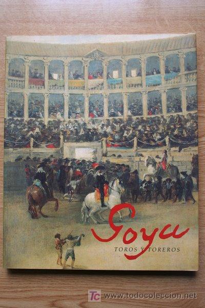 Tauromaquia: Goya. Toros y toreros. - Foto 1
