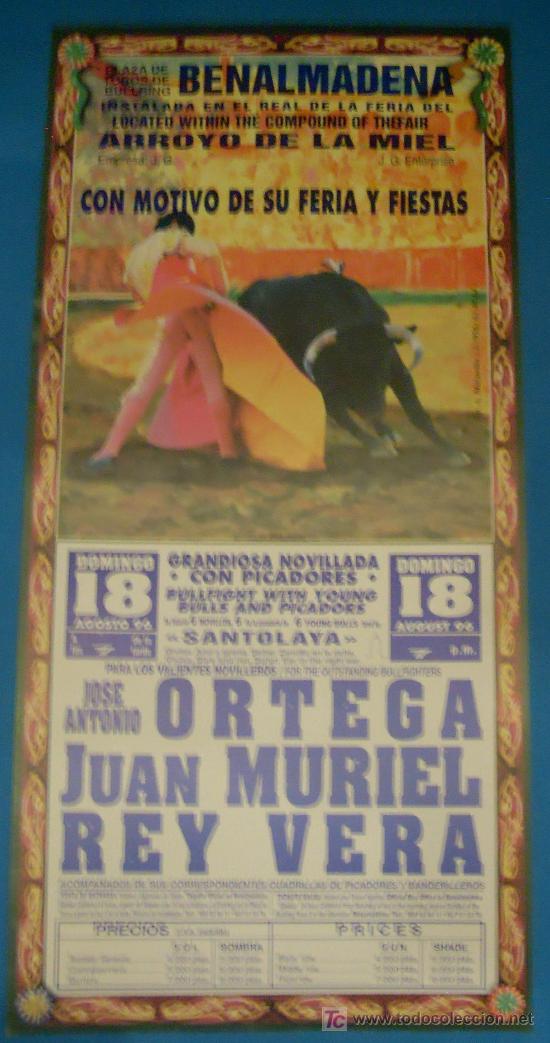 Tauromaquia: CARTEL DE TOROS. PLAZA DE BENALMADENA. JOSE ANTONIO ORTEGA, JUAN MURIEL Y REY VERA. 1996.