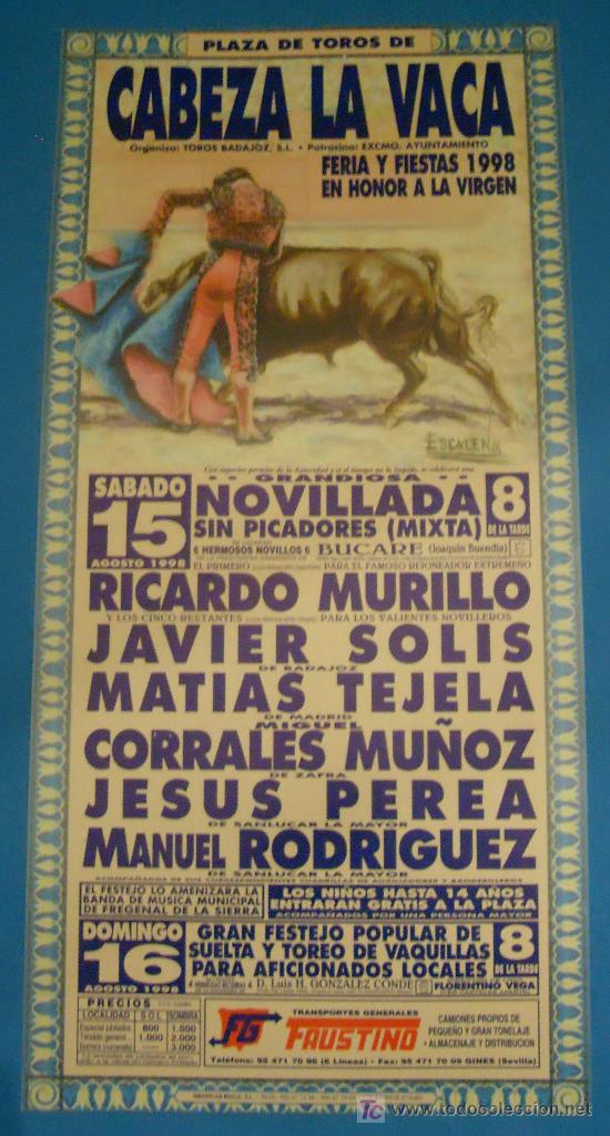 Tauromaquia: CARTEL DE TOROS. PLAZA DE CABEZA LA VACA. RICARDO MURILLO, JAVIER SOLIS, MATIAS TEJELA...