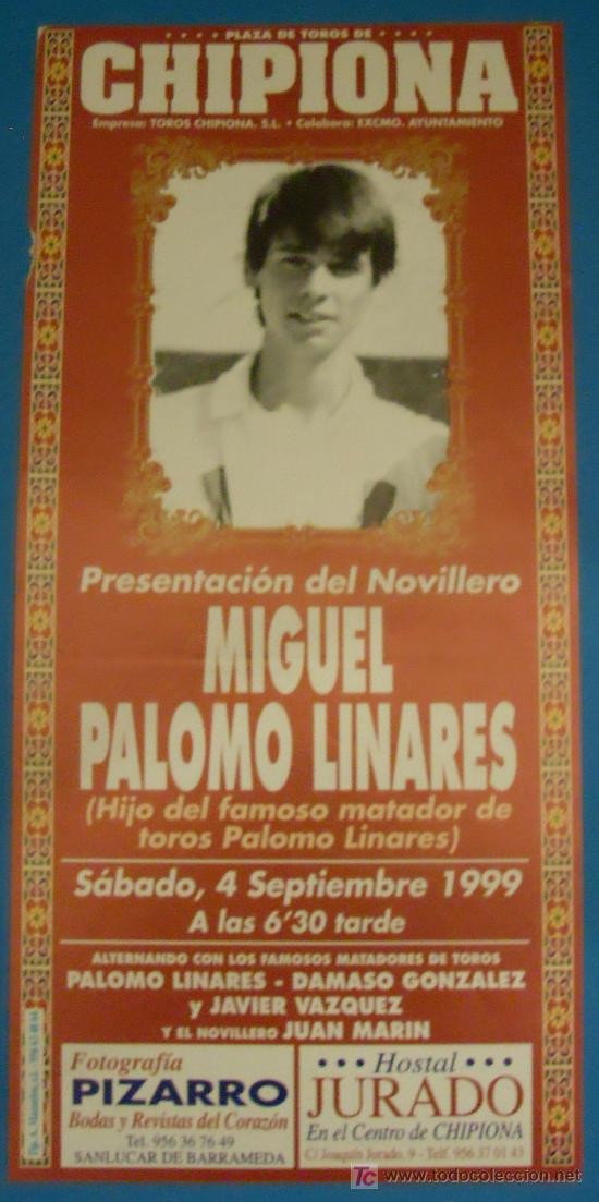 Tauromaquia: CARTEL DE TOROS. PLAZA DE CHIPIONA. PRESENTACION DEL NOVILLERO MIGUEL PALOMO LINARES. 1999.