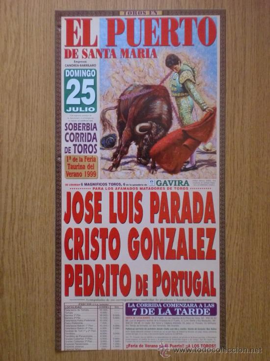 Tauromachia: CARTEL DE TOROS. EL PUERTO DE SANTA MARIA. 1999. JOSE LUIS PARADA, CRISTO GONZALEZ, PEDRITO PORTUGAL