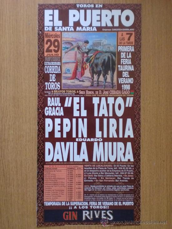 Tauromachia: CARTEL DE TOROS. EL PUERTO DE SANTA MARIA. 1998. EL TATO, PEPIN LIRIA, EDUARDO DAVILA MURA.