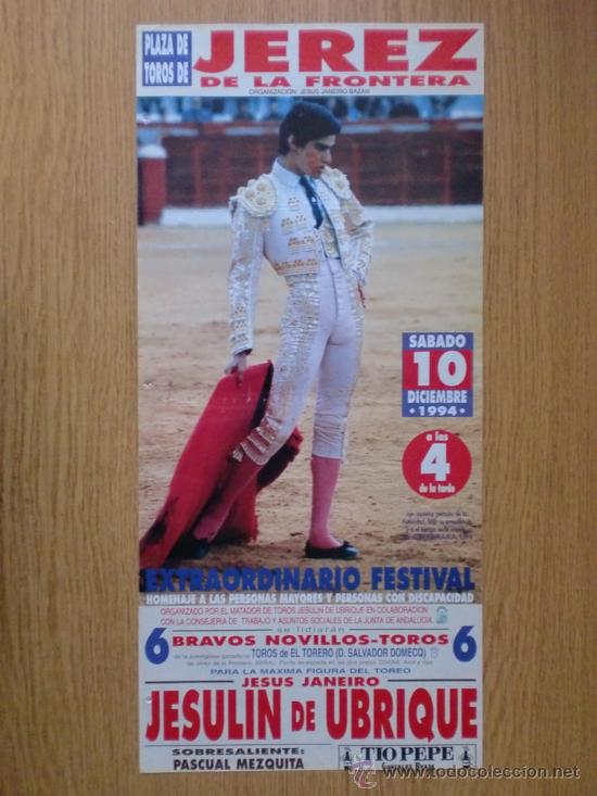 Tauromachia: CARTEL DE TOROS. JEREZ DE LA FRONTERA. 1994. JESUS JANERIO JESULIN DE UBRIQUE. 6 BRAVOS NOVILLOS.