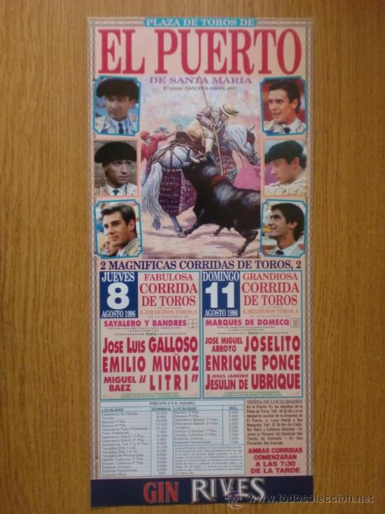 Tauromaquia: CARTEL DE TOROS. EL PUERTO DE SANTA MARIA. 1996. GALLOSO, EMILIO MU&Ntilde;OZ, LITRI, JOSELITO, JESULIN.