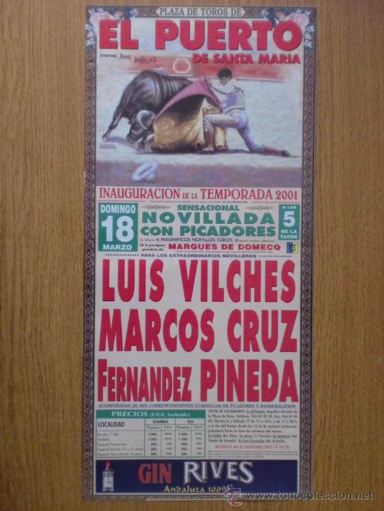 Tauromachie: CARTEL DE TOROS. EL PUERTO DE SANTA MARIA. 2001. LUIS VILCHES, MARCOS CRUZ, FERNANDEZ PINEDA.
