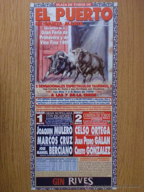 Tauromaquia: CARTEL DE TOROS. EL PUERTO DE SANTA MARIA. 1999. JOAQUIN MULERO, MARCOS CRUZ, BERCIANO, CELSO ORTEGA